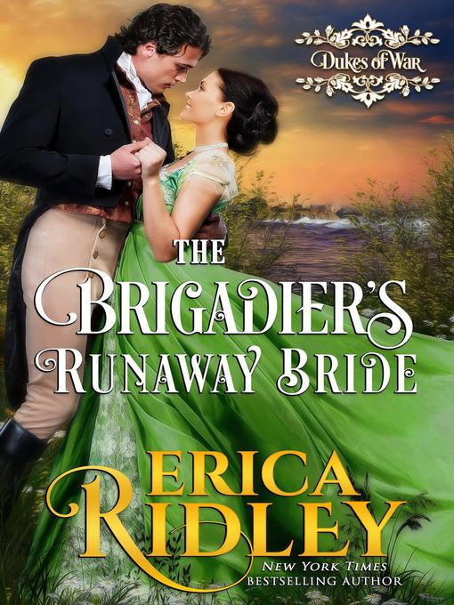 Title details for The Brigadier's Runaway Bride by Erica Ridley - Available